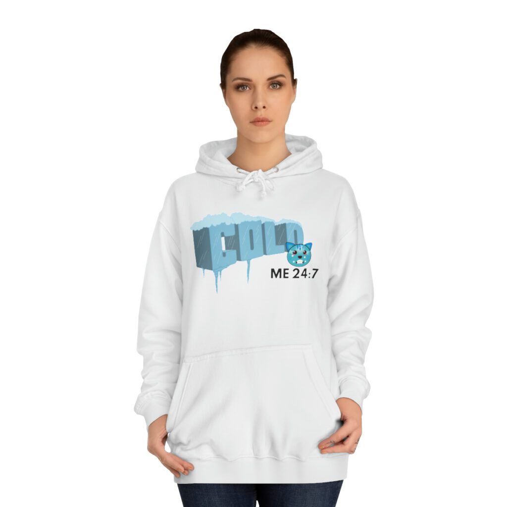 Me 24:7 Yes I'm COLD (Hoodie) [Design on Front & Back] - Image 9