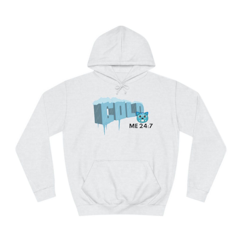 Me 24:7 Yes I'm COLD (Hoodie) [Design on Front & Back] - Image 11