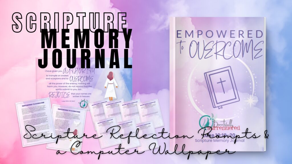 Empowered to Overcome: Luke 10:19-20 (Scripture Memory Journal & Wallpaper)