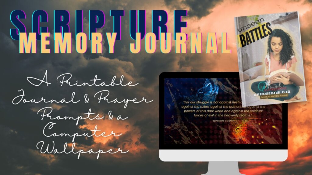 Unseen Battles: Ephesians 6:12 (Scripture Memory Journal & Wallpaper)