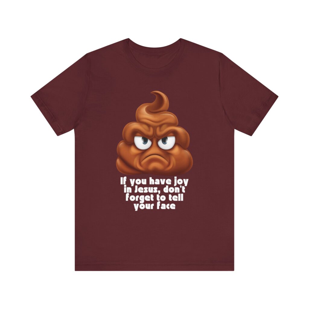 You Have Joy In Jesus Remind Your Face (Jersey Short Sleeve Tee) - Image 17