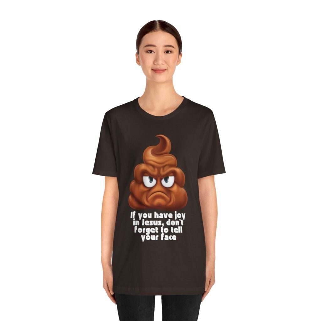 You Have Joy In Jesus Remind Your Face (Jersey Short Sleeve Tee) - Image 3