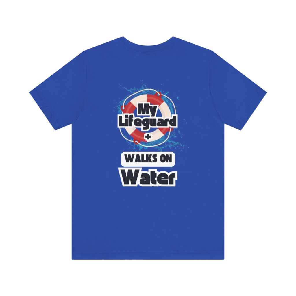 Matthew 14:22-33 My Lifeguard Walks On Water (Jersey Short Sleeve Tee) - Image 22