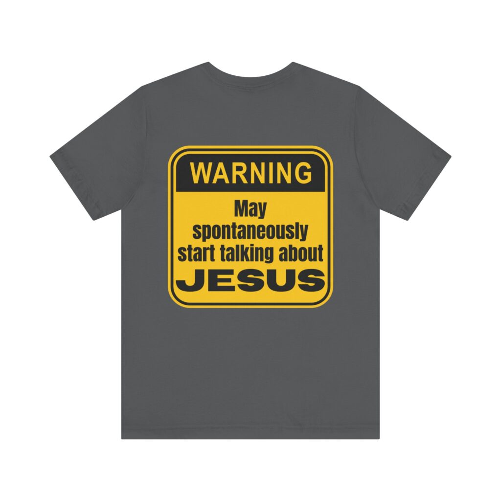 Warning May Spontaneously Start Talking About Jesus (Jersey Short Sleeve Tee) - Image 38