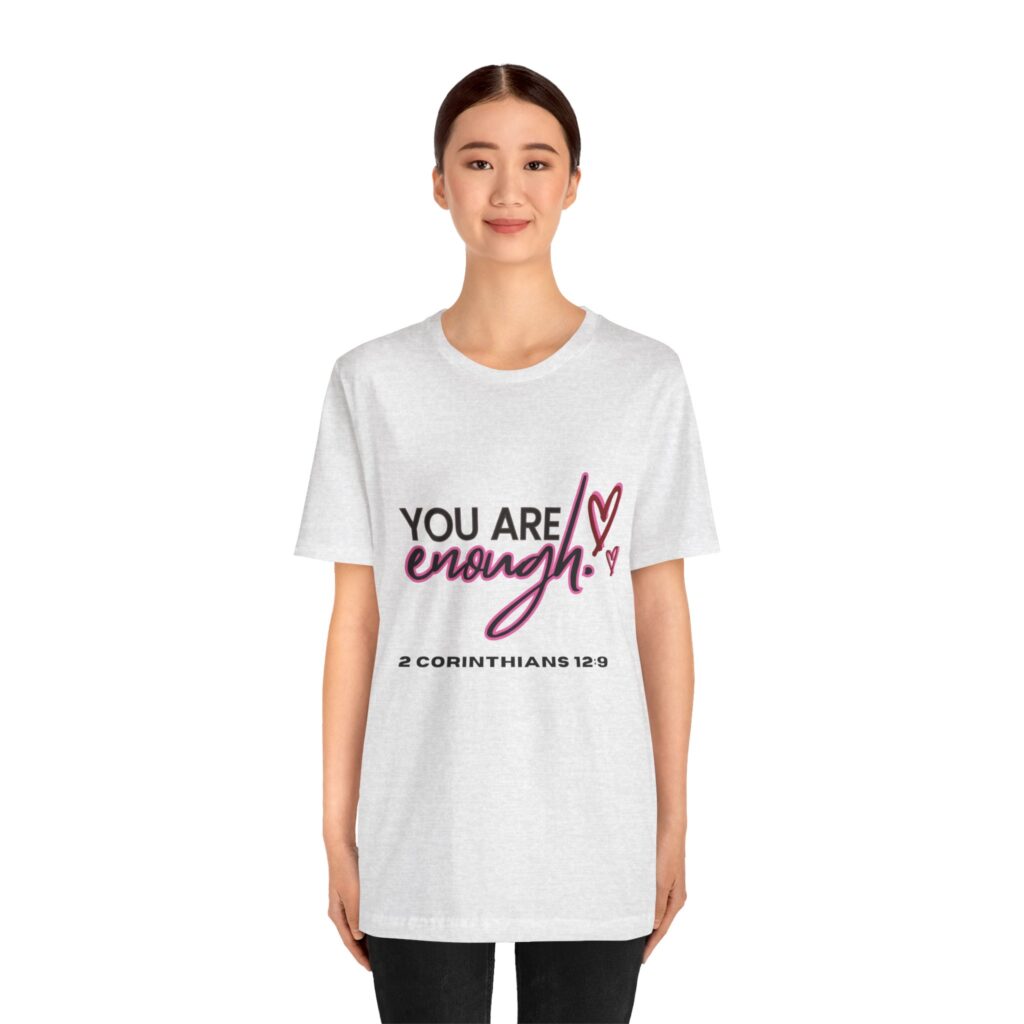 2 Corintians 12:9 You Are Enough (Jersey Short Sleeve Tee) - Image 11