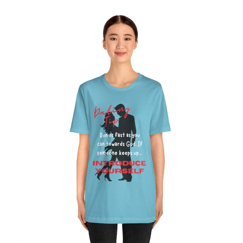Dating Tip Run Towards God (Jersey Short Sleeve Tee) - Image 7