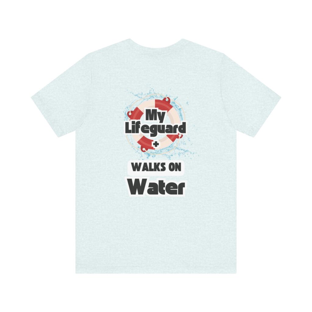 Matthew 14:22-33 My Lifeguard Walks On Water (Jersey Short Sleeve Tee) - Image 18