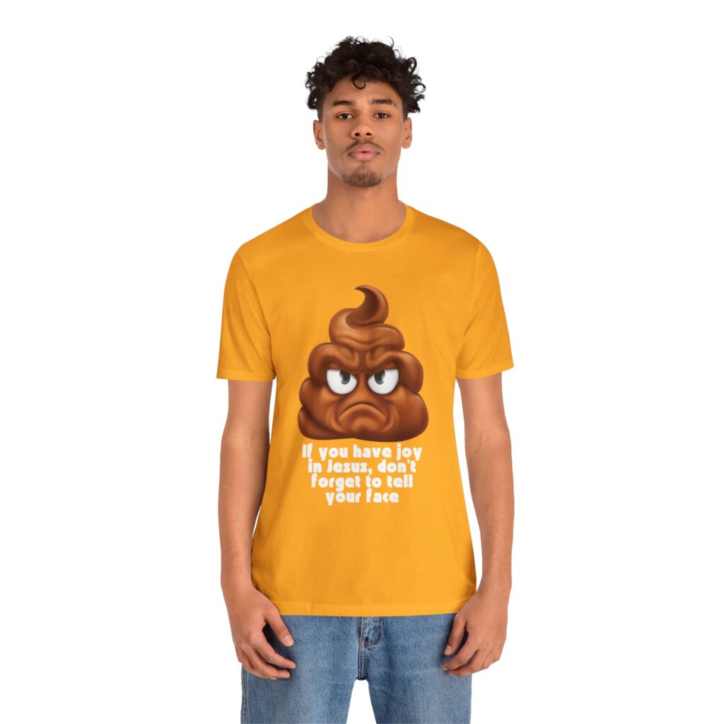 You Have Joy In Jesus Remind Your Face (Jersey Short Sleeve Tee) - Image 12