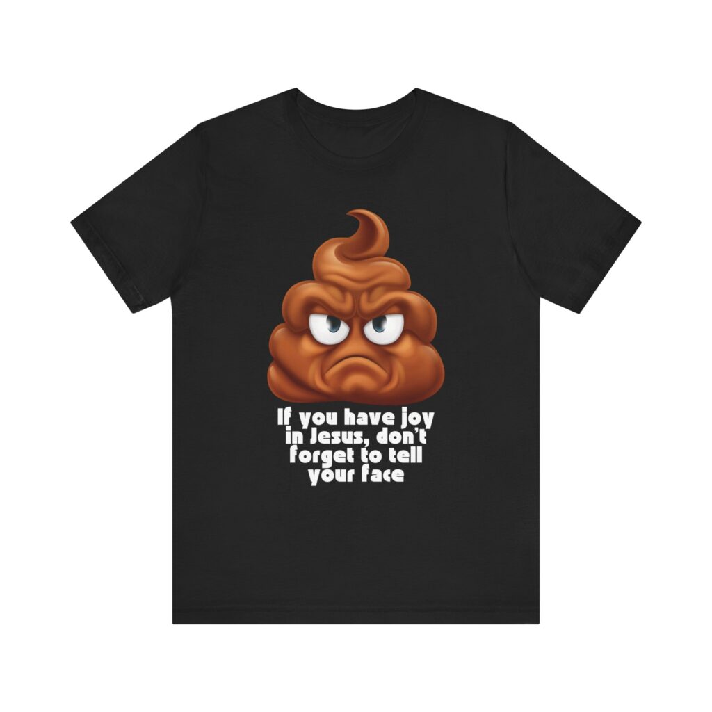 You Have Joy In Jesus Remind Your Face (Jersey Short Sleeve Tee) - Image 5