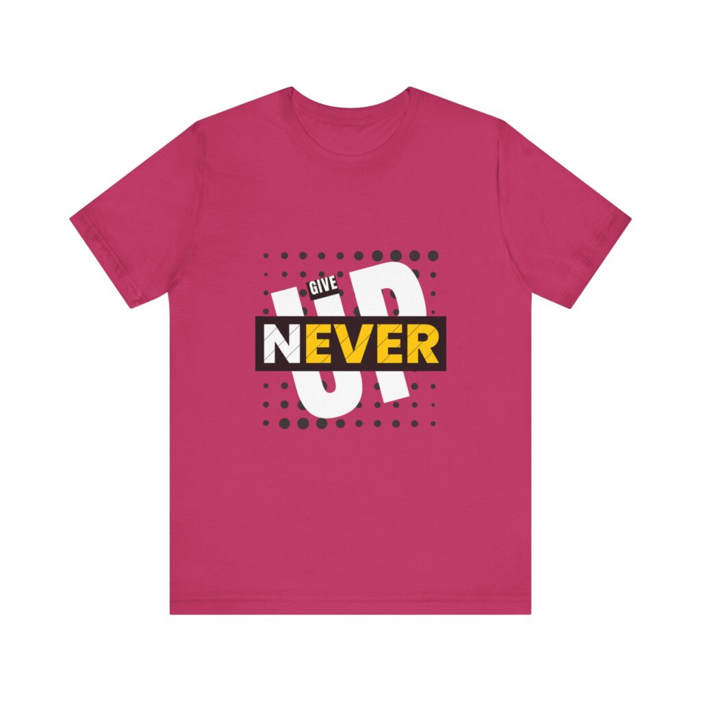 Never Give Up (Jersey Short Sleeve Tee) - Image 16