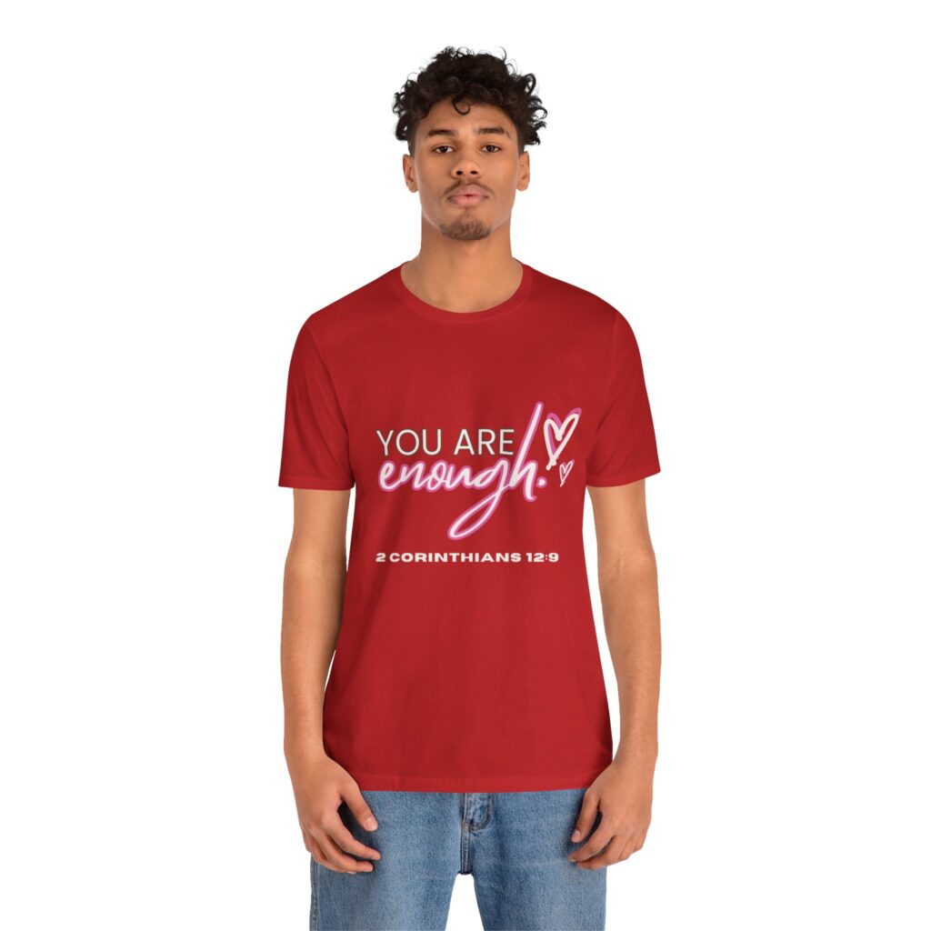 2 Corintians 12:9 You Are Enough (Jersey Short Sleeve Tee) - Image 4