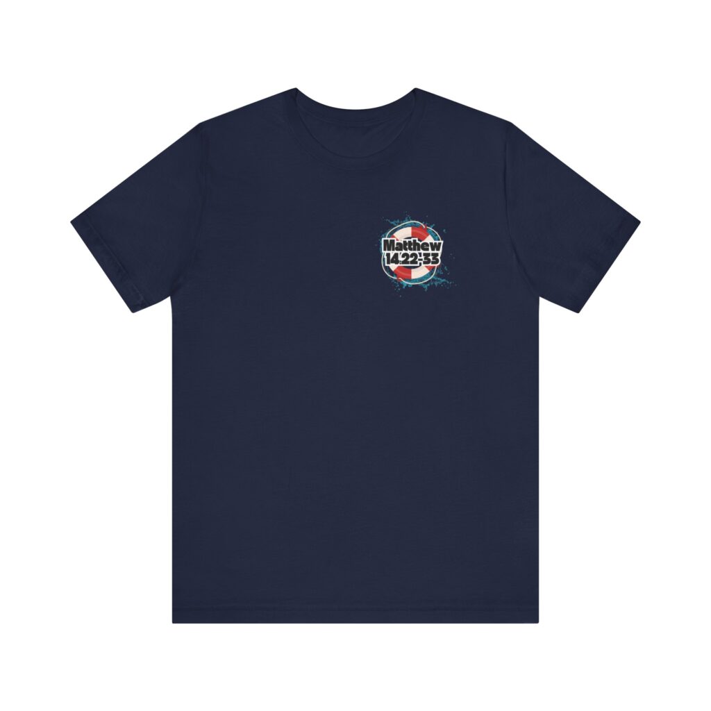 Matthew 14:22-33 My Lifeguard Walks On Water (Jersey Short Sleeve Tee)