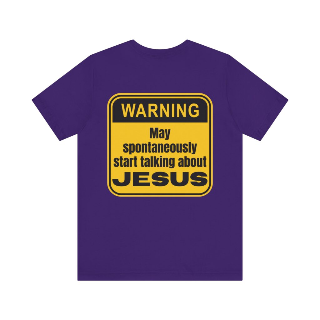Warning May Spontaneously Start Talking About Jesus (Jersey Short Sleeve Tee) - Image 14