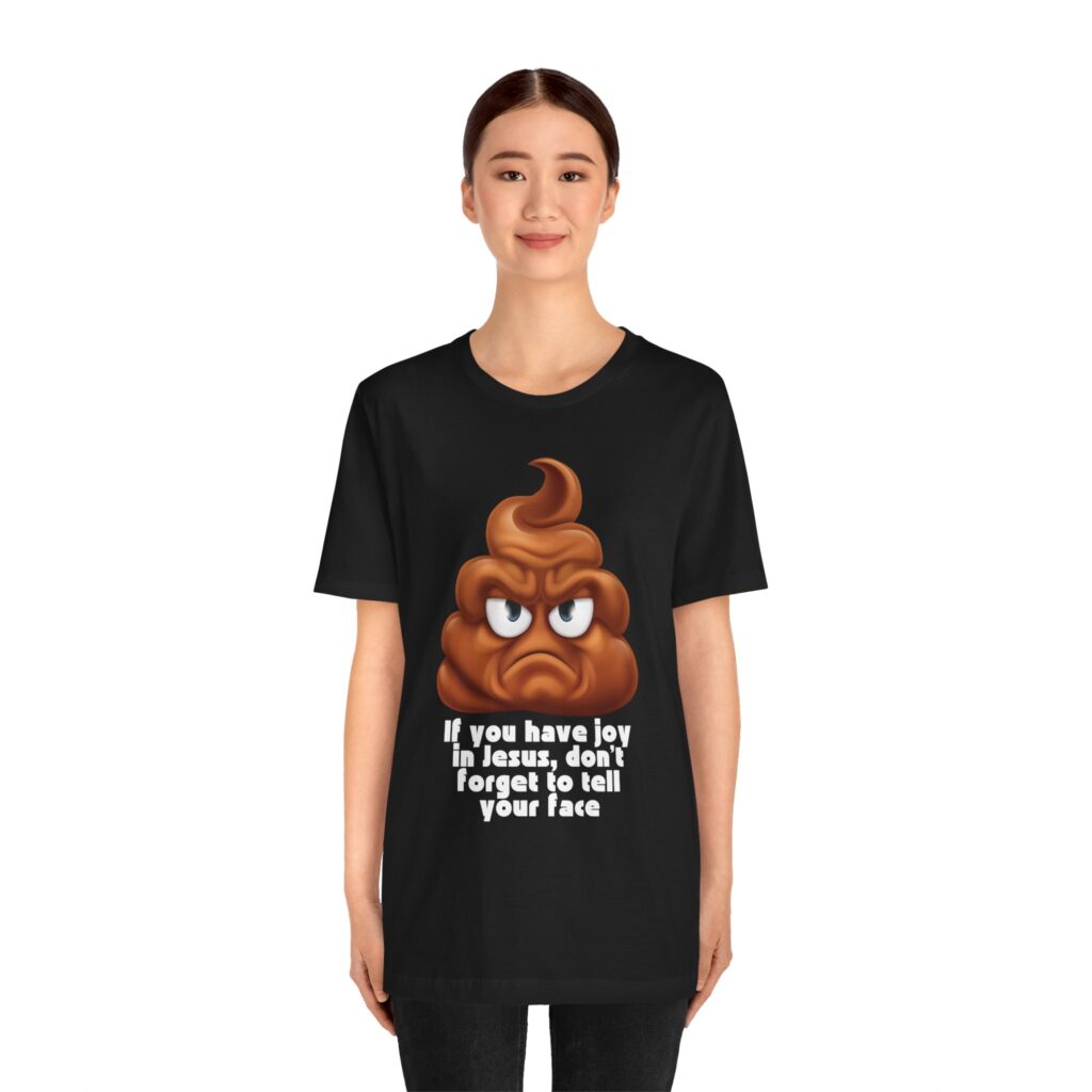 You Have Joy In Jesus Remind Your Face (Jersey Short Sleeve Tee) - Image 7