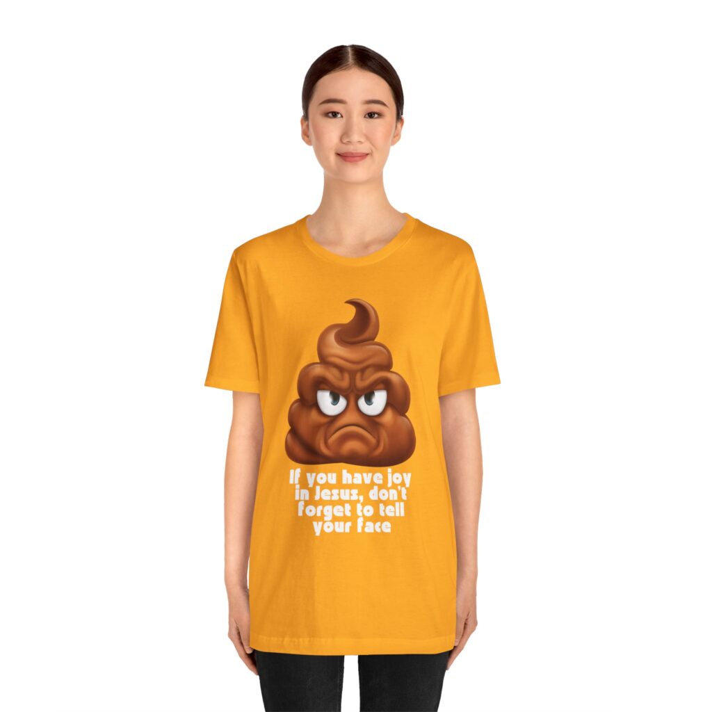 You Have Joy In Jesus Remind Your Face (Jersey Short Sleeve Tee) - Image 11