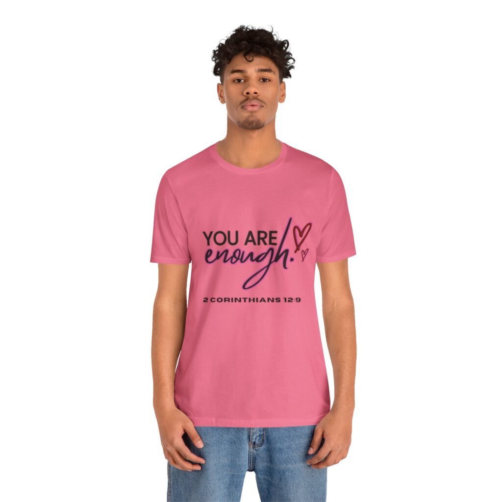 2 Corintians 12:9 You Are Enough (Jersey Short Sleeve Tee) - Image 24