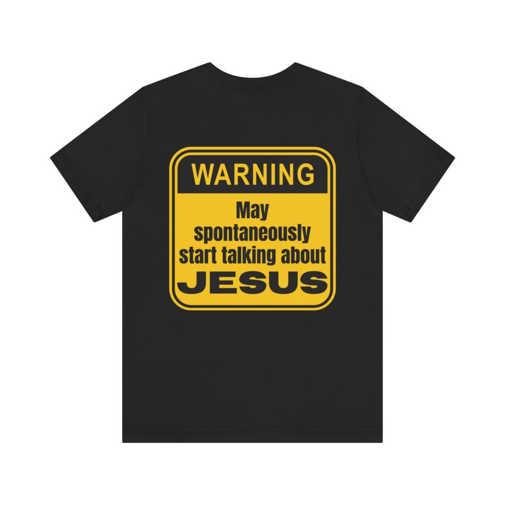 Warning May Spontaneously Start Talking About Jesus (Jersey Short Sleeve Tee) - Image 26