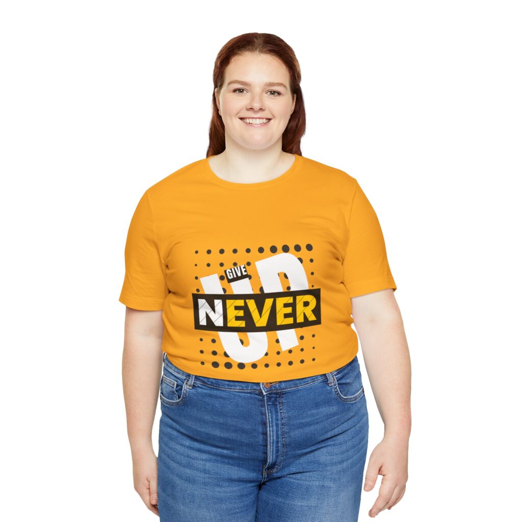 Never Give Up (Jersey Short Sleeve Tee) - Image 15