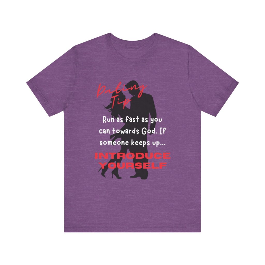 Dating Tip Run Towards God (Jersey Short Sleeve Tee) - Image 9