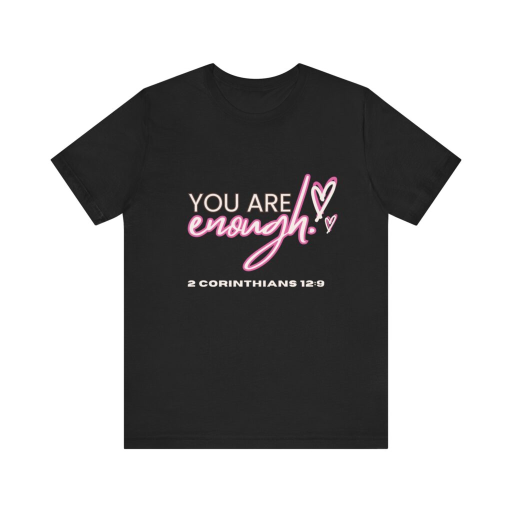 2 Corintians 12:9 You Are Enough (Jersey Short Sleeve Tee) - Image 5