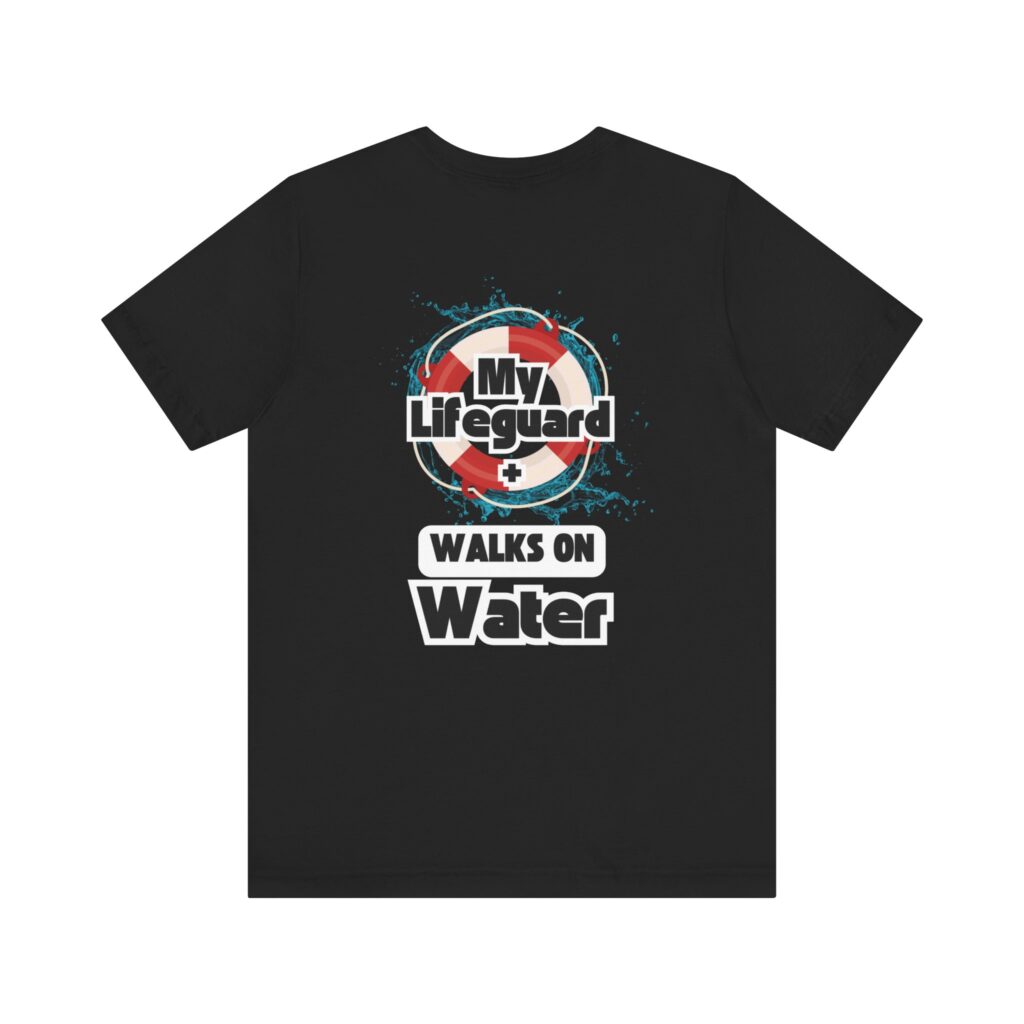 Matthew 14:22-33 My Lifeguard Walks On Water (Jersey Short Sleeve Tee) - Image 6