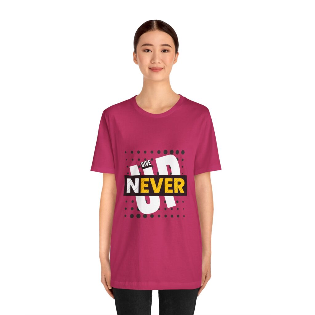 Never Give Up (Jersey Short Sleeve Tee) - Image 18