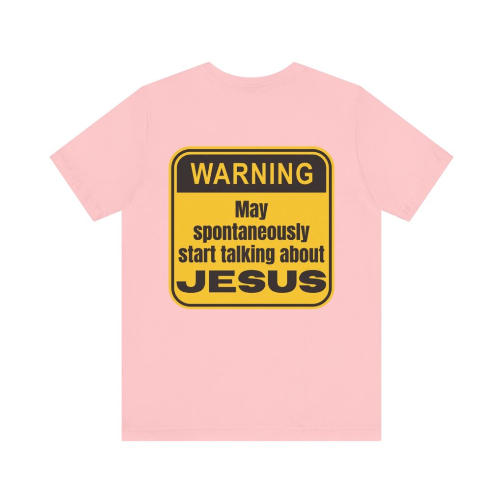 Warning May Spontaneously Start Talking About Jesus (Jersey Short Sleeve Tee) - Image 30