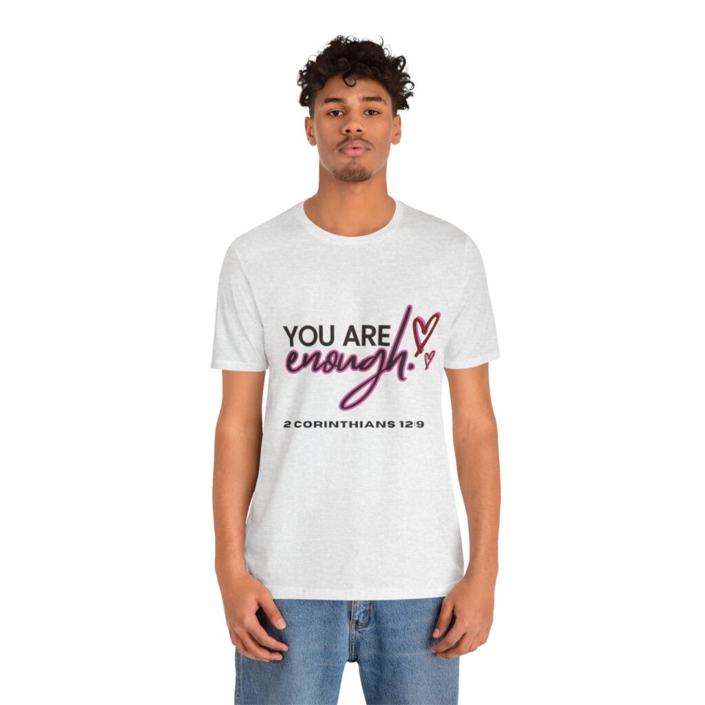 2 Corintians 12:9 You Are Enough (Jersey Short Sleeve Tee) - Image 12