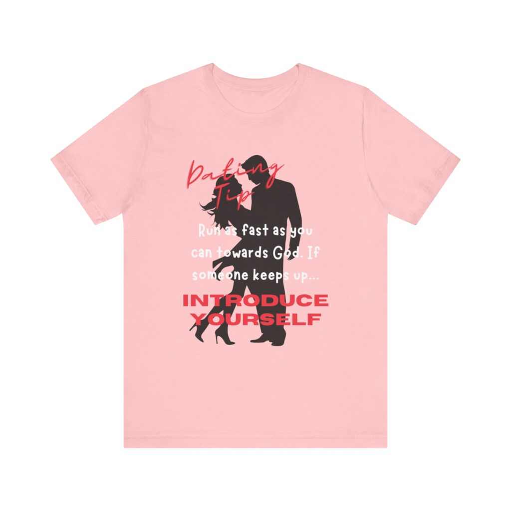 Dating Tip Run Towards God (Jersey Short Sleeve Tee) - Image 13