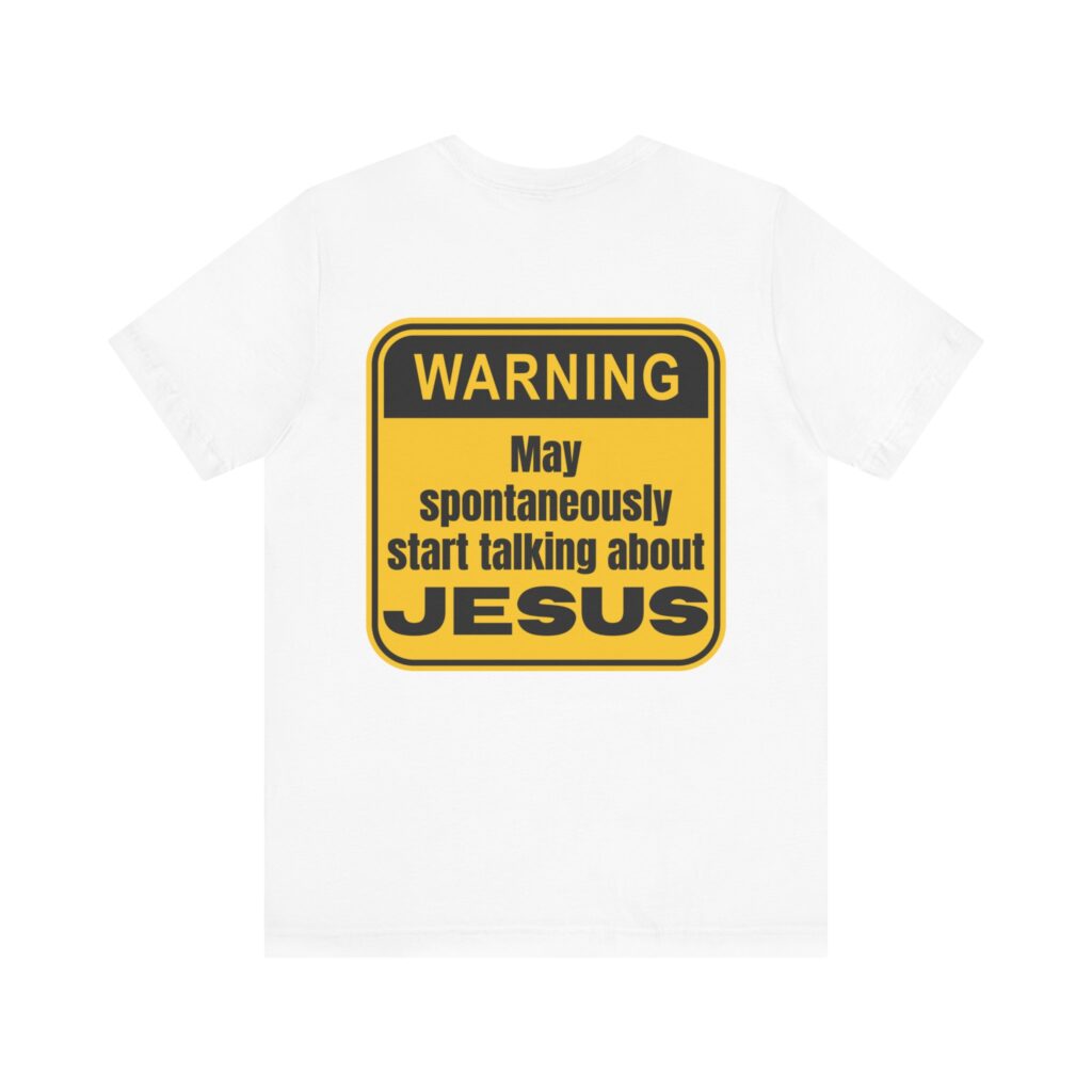 Warning May Spontaneously Start Talking About Jesus (Jersey Short Sleeve Tee) - Image 18