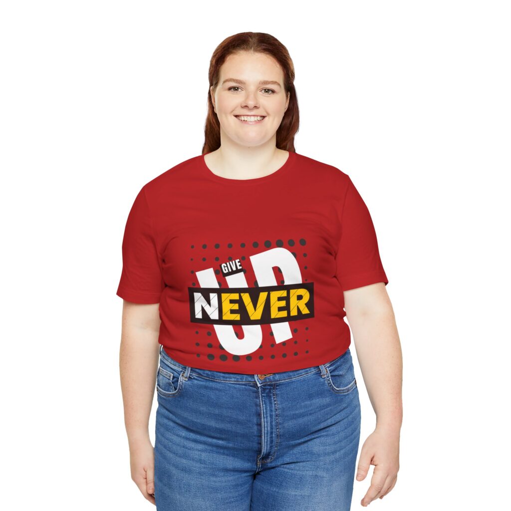 Never Give Up (Jersey Short Sleeve Tee) - Image 10