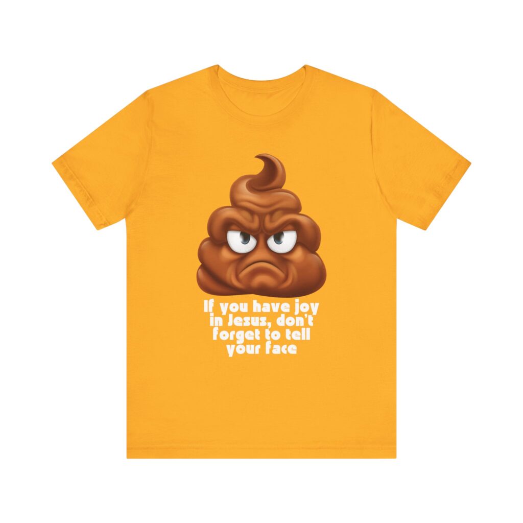 You Have Joy In Jesus Remind Your Face (Jersey Short Sleeve Tee) - Image 9